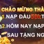 Khuyến mãi nạp tiền hấp dẫn